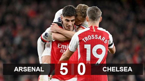 Kết quả Arsenal vs Chelsea: Pháo thủ nổ vang trời